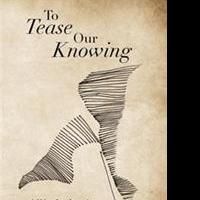 Jim McPherson Shares Poems in TO TEASE OUR KNOWING