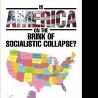 IS AMERICA ON THE BRINK OF SOCIALISTIC COLLAPSE? is Released