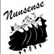 NUNSENSE Comes to ShenanArts at the nTelos Theatre, 2/8-17