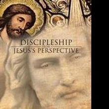 'Discipleship from Jesus's Perspective' is Released
