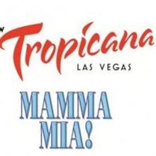 Tickets to MAMMA MIA! at The New Tropicana Resort Now On Sale