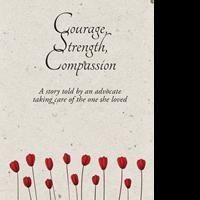 Teresa Wilhelm Launches Debut Book, COURAGE, STRENGTH, COMPASSION