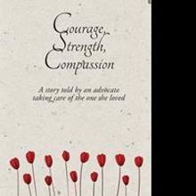 Teresa Wilhelm Launches Debut Book, COURAGE, STRENGTH, COMPASSION