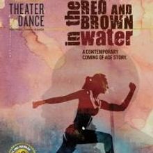 UCSB Department of Theater/Dance to Present IN THE RED AND BROWN WATER, 2/27-3/7