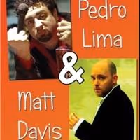 Pedro Lima & Matt Davis to Headline at Side Splitters in Tampa Today