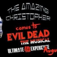 Amazing Christopher to Perform at EVIL DEAD This Weekend