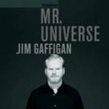 Preview 10 Minutes of Jim Gaffigan's MR. UNIVERSE, Set for Release 8/28