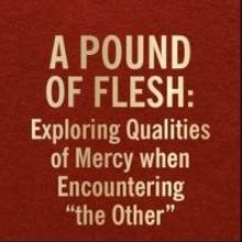 Elements Theatre to Bring POUND OF FLESH Touring Show to NYC, 1/25-2/11