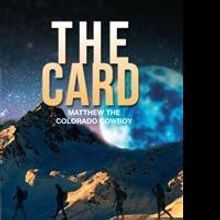 Matthew the Colorado Cowboy Launches Debut Book, THE CARD