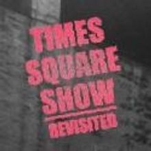 TIMES SQUARE SHOW REVISTED Exhibition Opens at Hunter College Today, 9/14