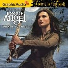 GraphicAudio Releases ROGUE ANGEL 45: SUNKEN PYRAMID by Alex Archer
