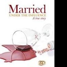 New Memoir Discusses MARRIED UNDER THE INFLUENCE