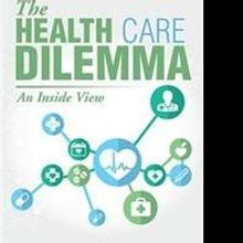 Randolph R. Estwick Reveals THE HEALTH CARE DILEMMA in New Book
