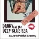Seeing Place's DANNY AND THE DEEP BLUE SEA Gets Off-Broadway Extension thru 8/26