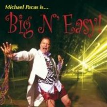 Michael Pacas' BIG N' EASY Set for Davenport's, Begin. 2/16
