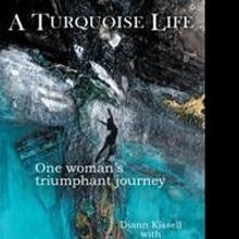 A TURQUOISE LIFE Tells Diann Kissell's Story Over Trauma