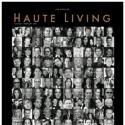 Haute Living Reveals its Annual Haute 100 Issue in Los Angeles