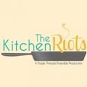 The Kitchen Riots Festival Announced for October 4-6