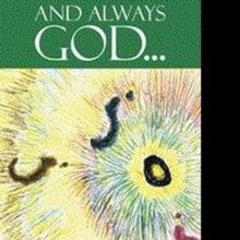 AND ALWAYS GOD... Memoir Reveals God's Faithfulness