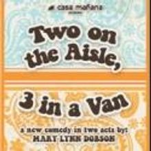 Casa Manana Presents TWO ON THE AISLE, 3 IN A VAN Reading Tonight, 10/18