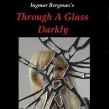 Collaborative Artists Ensemble Presents THROUGH A GLASS DARKLY, 5/10-6/9