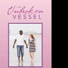 The Unbroken Vessel Tackles Cross-Cultural Marriage