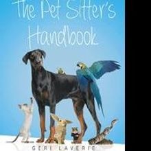 Geri Laverie Launches Debut Book, THE PET SITTER'S HANDBOOK