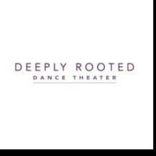 Deeply Rooted Dance Theater to Present GENERATIONS, 11/1