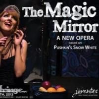 Russian Snow White Opera THE MAGIC MIRROR Invades FringeNYC, Now thru 8/24