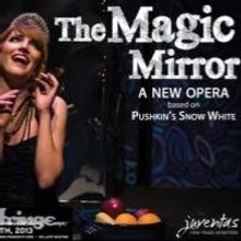Russian Snow White Opera THE MAGIC MIRROR Invades FringeNYC, Now thru 8/24