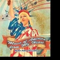 Mubo Aderonke Lala Pens MUSIC OF AMERICA FROM MY HEART