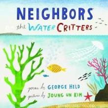 Poet George Held Pens New Children's Book, NEIGHBORS