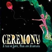 CEREMONY Coming to Chicago, San Francisco and Los Angeles