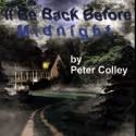 I'LL BE BACK BEFORE MIDNIGHT Makes LA Premiere at Colony Theatre, Now thru 3/3