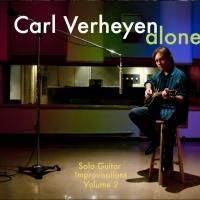 CARL VERHEYEN to Release Second Acoustic Album 'Alone'