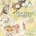 THE PEACEABLE FOREST - Illustrated Indian Tale of Animal Kindess Now Available