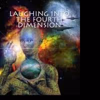 Larry Lefkowitz's Debut Novel 'Laughing into the Fourth Dimension' is Released