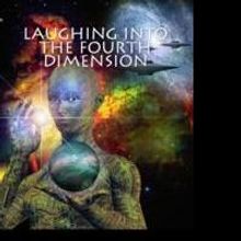Larry Lefkowitz's Debut Novel 'Laughing into the Fourth Dimension' is Released