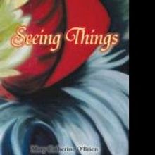 Mary Catherine O'Brien Releases SEEING THINGS
