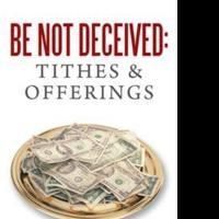 Lystra M. Williams Releases BE NOT DECEIVED: TITHES & OFFERINGS