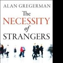 Dr. Alan Gregerman Releases THE NECESSITY OF STRANGERS