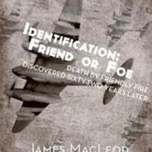 James MacLeod Releases IDENTIFICATION: FRIEND OR FOE
