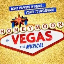 HONEYMOON IN VEGAS Launches Audience Rewards Presale on 7/28!
