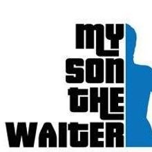 MY SON THE WAITER Extends at The Triad Theatre Through 5/31