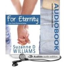 'For Eternity (Time-Travel Romance)' by Suzanne D. Williams Now Available as an Audio