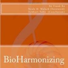'BioHarmonizing,' a Guidebook for Cultivating Joyful Living, Becomes Amazon Best…