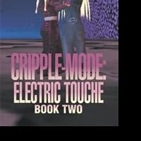 'CRIPPLE-MODE: ELECTRIC TOUCHE' is Released