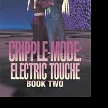 'CRIPPLE-MODE: ELECTRIC TOUCHE' is Released