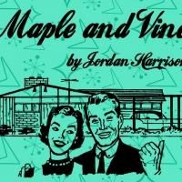 CoHo Productions Presents MAPLE & VINE, Now thru 5/24