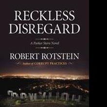 Robert Rotstein's Reckless Disregard is Released